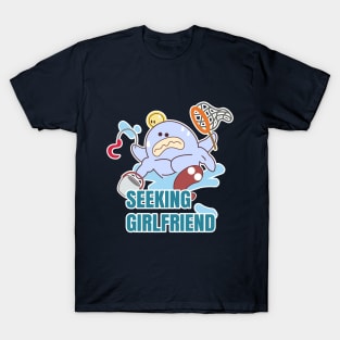 SEEKING GIRLFRIEND T-Shirt